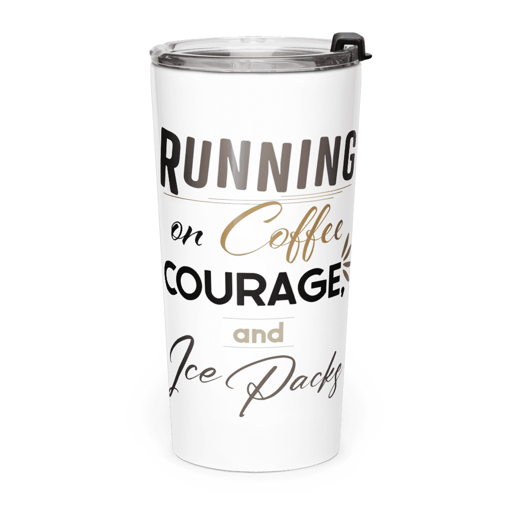 Coffee, Courage & Ice Packs Travel Tumbler